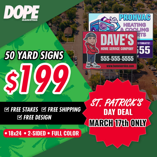 ST PATRICK'S DAY SALE: 50 Yard Signs for $199