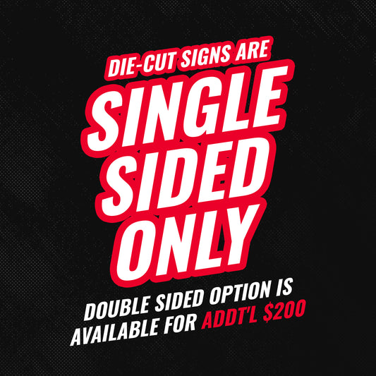 18x12 Die-Cut Yard Signs | Single Sided 💥SALE💥