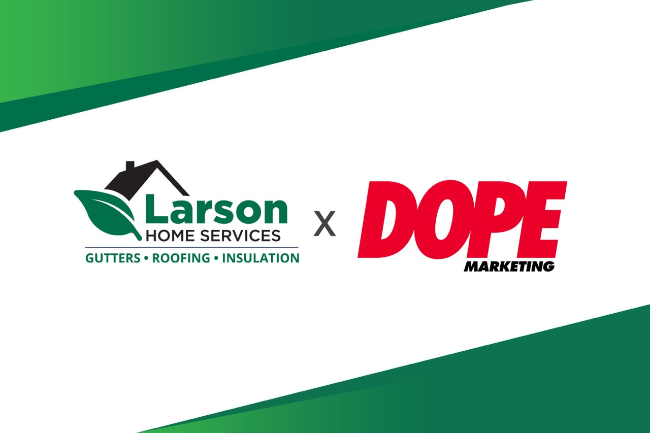 Larson & Keeney Home Services x DOPE Marketing