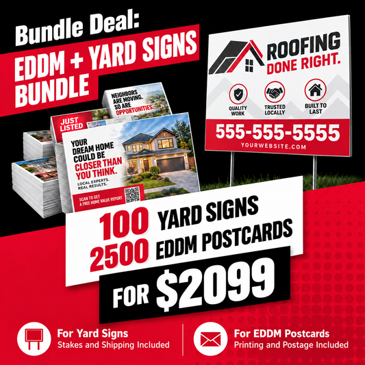 2500 EDDM Postcards + 100 Yard Signs