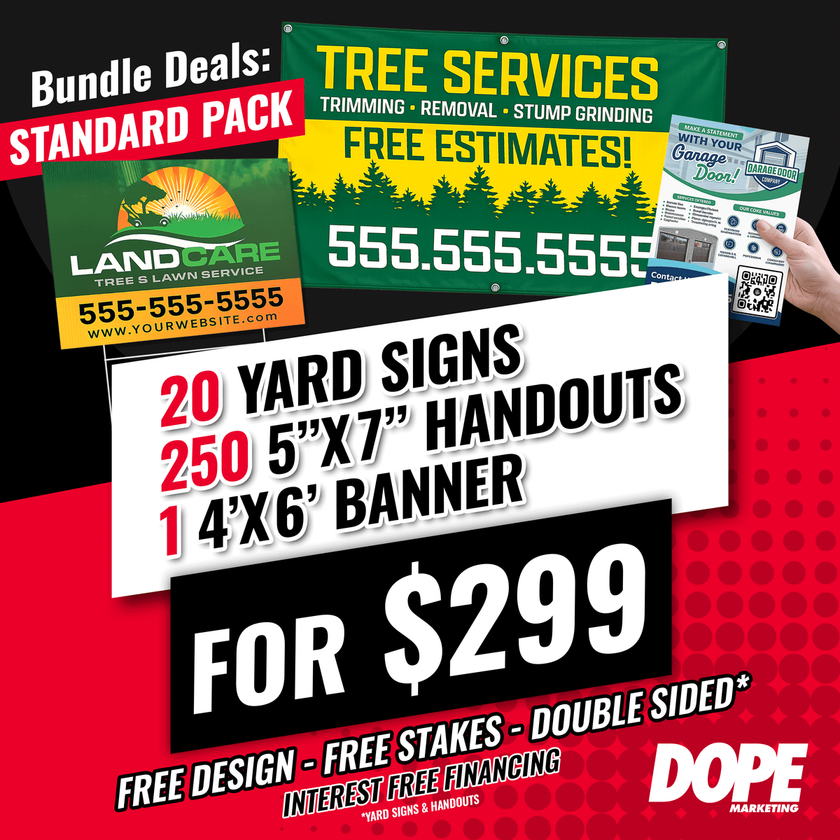 Standard Pack Bundle Deal | 20 Yard Signs , 250 Handouts , 1 Banner