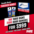 Takeover Bundle Deal | 100 Yard Signs, 2500 Door Hangers