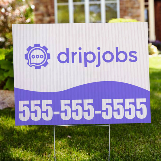 DripJobs Yard Signs (18x24)